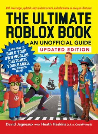 The Ultimate Roblox Book: An Unofficial Guide, Updated Edition by David Jagneaux & Heath Haskins