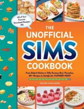 The Unofficial Sims Cookbook by Taylor O’Halloran