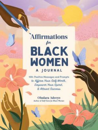 Affirmations for Black Women: A Journal by Oludara Adeeyo