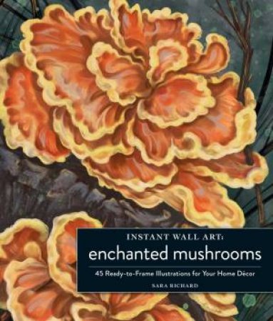 Instant Wall Art Enchanted Mushrooms by Sara Richard