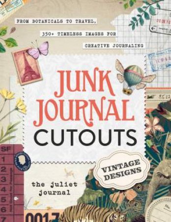 Junk Journal Cutouts: Vintage Designs by The Juliet Journal