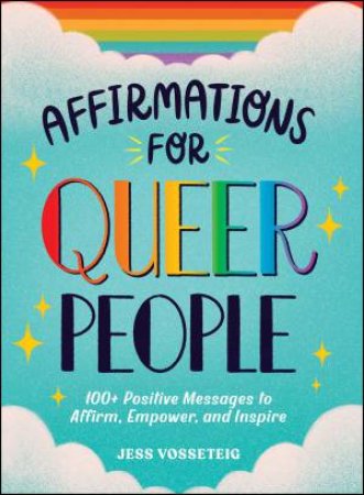 Affirmations for Queer People by Jess Vosseteig