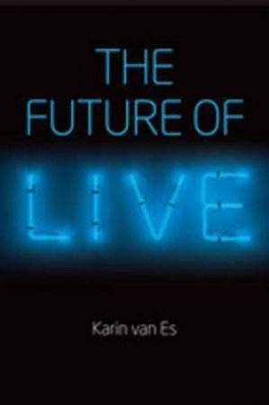 The Future of Live by Karin van Es