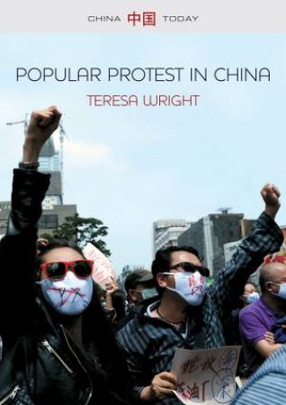 Popular Protest In China by Teresa Wright