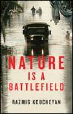 Nature Is a Battlefield Towards a Political Ecology