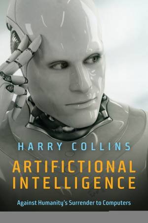 Artifictional Intelligence by Harry Collins