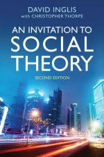 An Invitation to Social Theory 2nd Edition