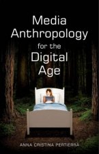 Media Anthropology For The Digital Age