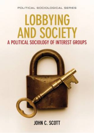 Lobbying And Society by John C. Scott