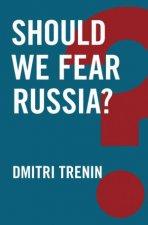 Should We Fear Russia