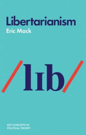 Libertarianism by Eric Mack