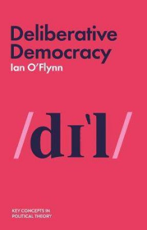 Deliberative Democracy by Ian O'Flynn