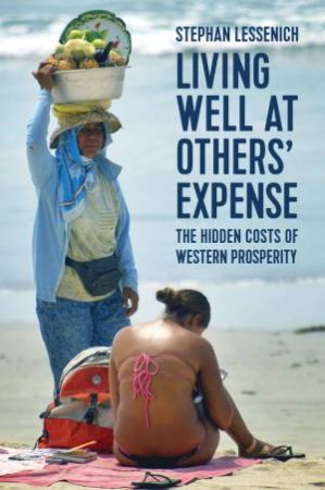 Living Well At Others' Expense by Stephan Lessenich