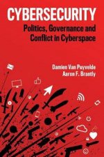 Cybersecurity Politics Governance And Conflict In Cyberspace