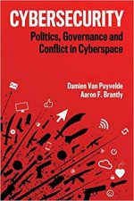 Cybersecurity Politics Governance And Conflict In Cyberspace