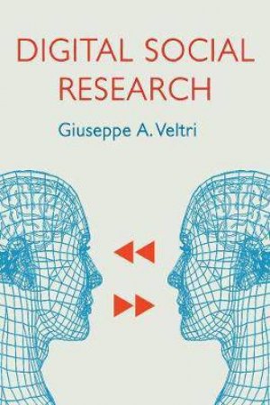 Digital Social Research by Giuseppe A. Veltri