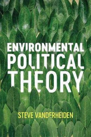 Environmental Political Theory by Steven Vanderheiden