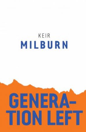 Generation Left by Keir Milburn