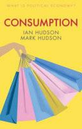 Consumption by Ian Hudson & Mark Hudson