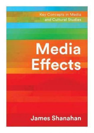 Media Effects by James Shanahan