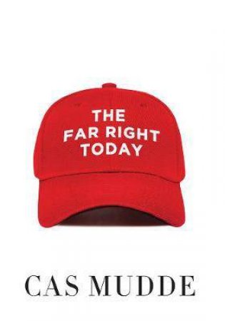 The Far Right Today by Cas Mudde