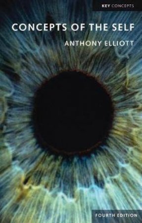 Concepts Of The Self by Anthony Elliott