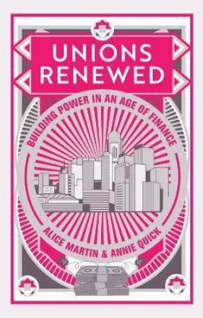 Unions Renewed by Alice Martin & Annie Quick