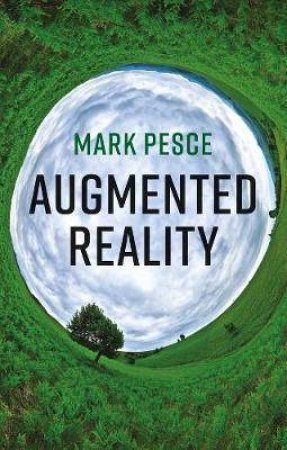 Augmented Reality by Mark Pesce