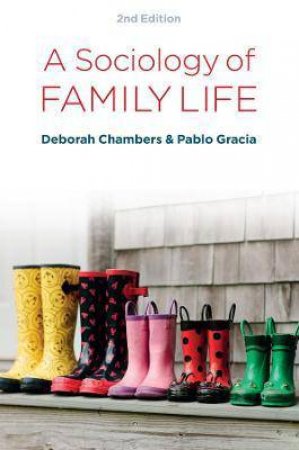 A Sociology Of Family Life by Deborah Chambers & Pablo Gracia