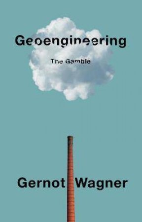 Geoengineering by Gernot Wagner