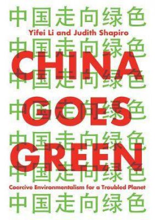 China Goes Green by Yifei Li & Judith Shapiro