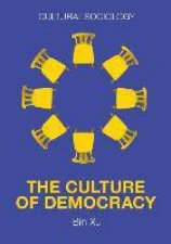 The Culture Of Democracy