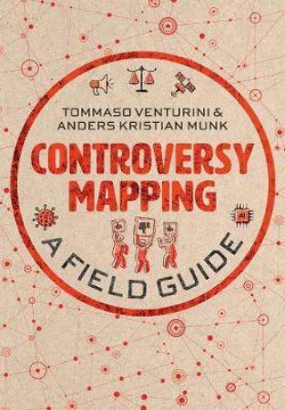 Controversy Mapping by Tommaso Venturini & Anders Kristian Munk