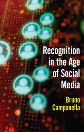 Recognition in the Age of Social Media by Bruno Campanella