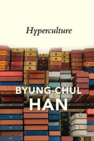 Hyperculture by Byung-Chul Han & Daniel Steuer