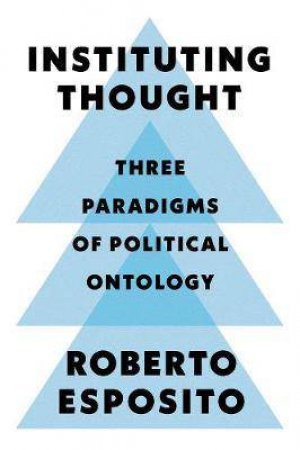 Instituting Thought by Roberto Esposito & Mark Epstein