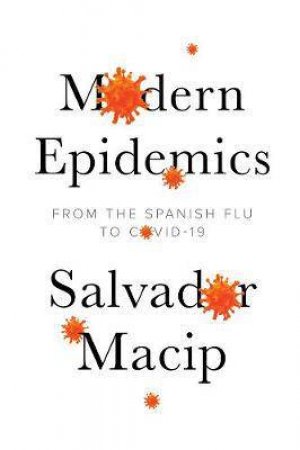 Modern Epidemics by Salvador Macip & Julie Wark