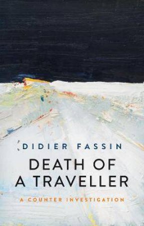 Death Of A Traveller by Didier Fassin