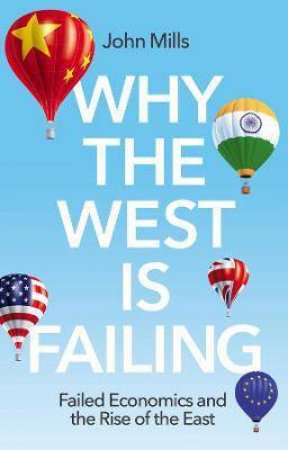 Why The West Is Failing by John Mills