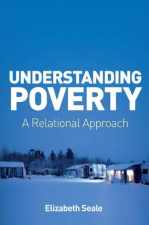 Understanding Poverty by Elizabeth Seale