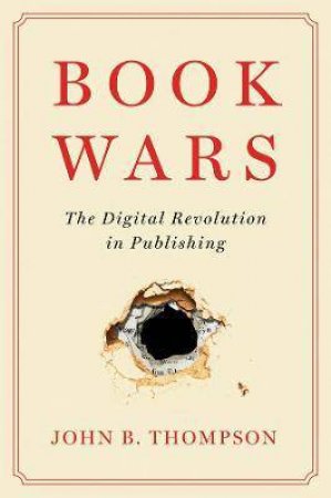 Book Wars by John B. Thompson