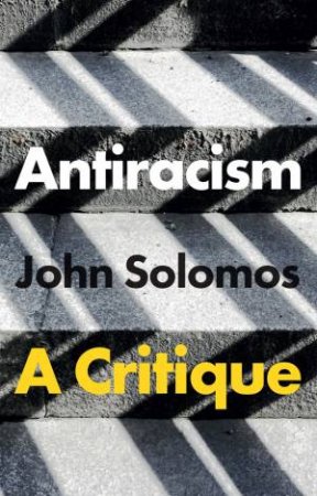 Antiracism by John Solomos