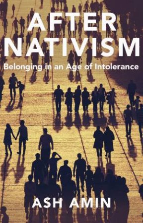 After Nativism by Ash Amin