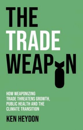 The Trade Weapon by Ken Heydon