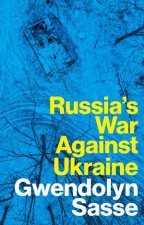 Russias War Against Ukraine