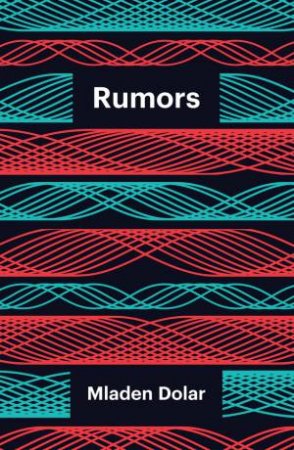 Rumors by Mladen Dolar