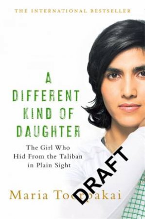 A Different Kind of Daughter by Maria Toorpakai Wazir