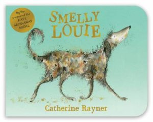 Smelly Louie by Catherine Rayner