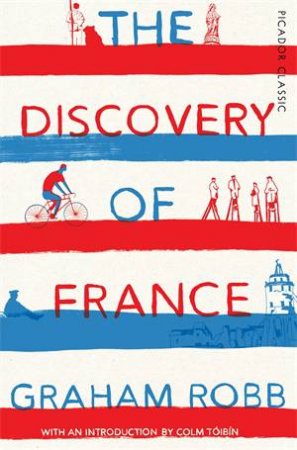 The Discovery Of France by Graham Robb