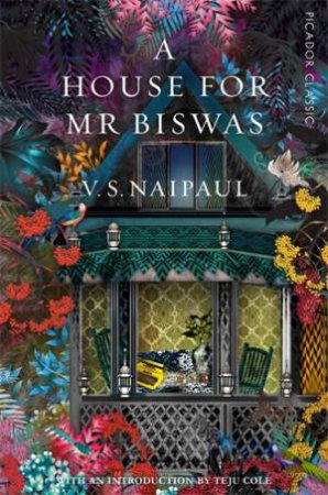 A House For Mr Biswas by V. S. Naipaul